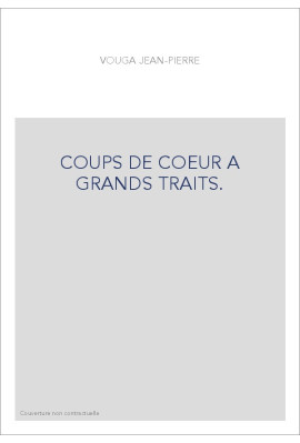 COUPS DE COEUR A GRANDS TRAITS.