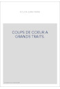 COUPS DE COEUR A GRANDS TRAITS.