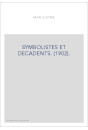 SYMBOLISTES ET DECADENTS. (1902).