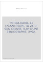 PETRUS BOREL, LE LYCANTHROPE. SA VIE ET SON OEUVRE. SUIVI D'UNE BIBLIOGRAPHIE. (1922).