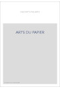 ARTS DU PAPIER