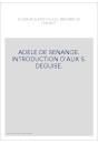 ADELE DE SENANGE. INTRODUCTION D'ALIX S. DEGUISE.