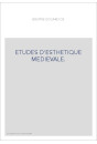 ETUDES D'ESTHETIQUE MEDIEVALE.