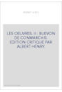 LES OEUVRES. II : BUEVON DE CONMARCHIS. EDITION CRITIQUE PAR ALBERT HENRY.