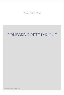 RONSARD, POETE LYRIQUE