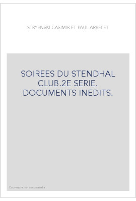 SOIREES DU STENDHAL CLUB.2E SERIE. DOCUMENTS INEDITS.