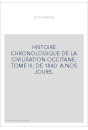 HISTOIRE CHRONOLOGIQUE DE LA CIVILISATION OCCITANE. TOME III. DE 1840  A NOS JOURS.