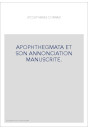 APOPHTHEGMATA ET SON ANNONCIATION MANUSCRITE.