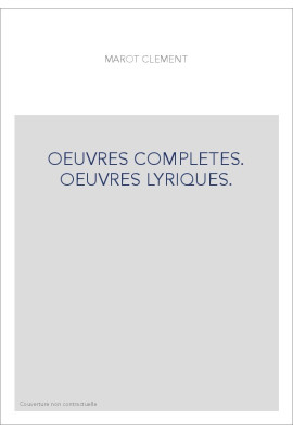 OEUVRES COMPLETES. OEUVRES LYRIQUES.