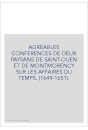 AGREABLES CONFERENCES DE DEUX PAYSANS DE SAINT-OUEN ET DE MONTMORENCY SUR LES AFFAIRES DU TEMPS. (1649-1651).