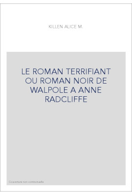 LE ROMAN TERRIFIANT OU ROMAN NOIR DE WALPOLE A ANNE    RADCLIFFE