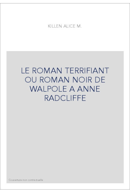 LE ROMAN TERRIFIANT OU ROMAN NOIR DE WALPOLE A ANNE    RADCLIFFE