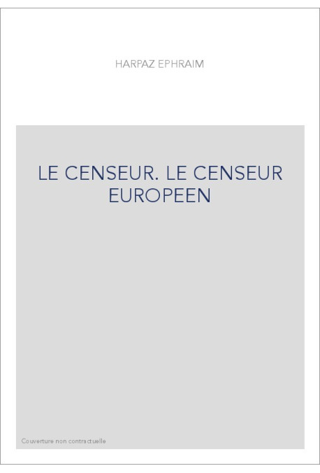 LE CENSEUR. LE CENSEUR EUROPEEN