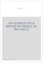 LES SCIENCES DE LA NATURE EN FRANCE, AU XVIII SIECLE