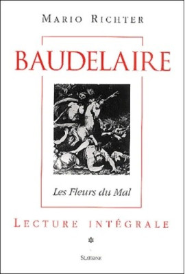 BAUDELAIRE. LES FLEURS DU MAL. LECTURE INTEGRALE.