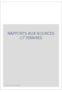 RAPPORTS AUX SOURCES LITTERAIRES