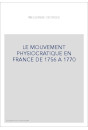 LE MOUVEMENT PHYSIOCRATIQUE EN FRANCE DE 1756 A 1770