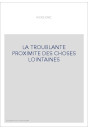 LA TROUBLANTE PROXIMITE DES CHOSES LOINTAINES