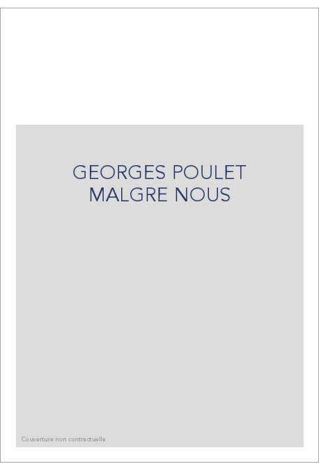 GEORGES POULET MALGRE NOUS