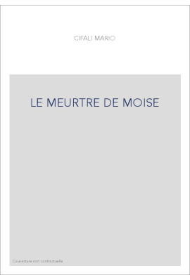LE MEURTRE DE MOISE
