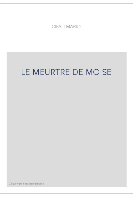 LE MEURTRE DE MOISE