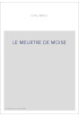LE MEURTRE DE MOISE
