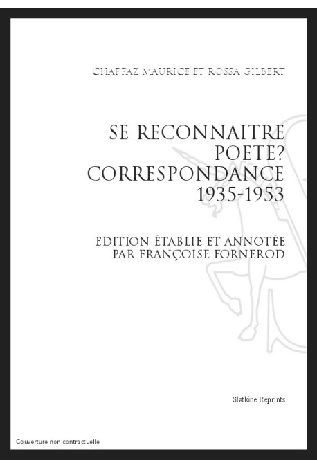 SE RECONNAITRE POETE?                                  CORRESPONDANCE (1935-1953)