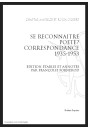 SE RECONNAITRE POETE?                                  CORRESPONDANCE (1935-1953)