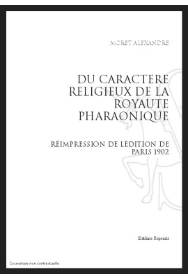 DU CARACTERE RELIGIEUX DE LA ROYAUTE PHARAONIQUE