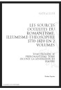 LES SOURCES OCCULTES DU ROMANTISME. ILLUMINISME - THEOSOPHIE. 1770-1820
