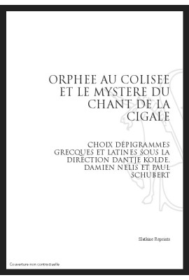 ORPHEE AU COLISEE ET LE MYSTERE DU CHANT DE LA CIGALE