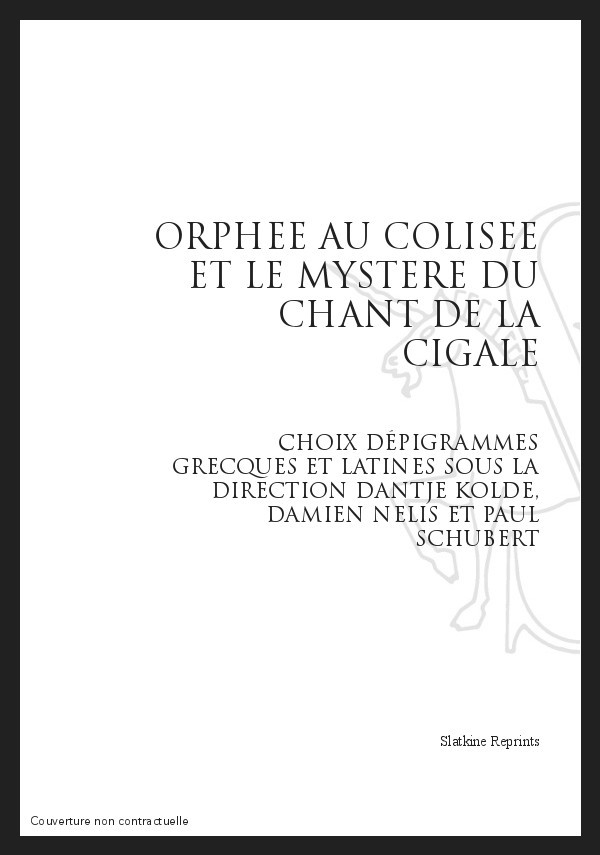 ORPHEE AU COLISEE ET LE MYSTERE DU CHANT DE LA CIGALE