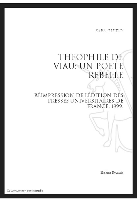 THEOPHILE DE VIAU: UN POETE REBELLE