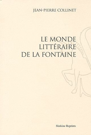 LE MONDE LITTERAIRE DE LA FONTAINE (1989)