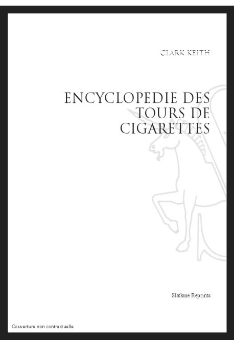 ENCYCLOPÉDIE DES TOURS DE CIGARETTES
