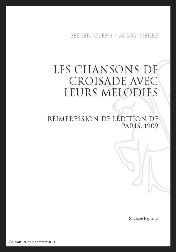 LES CHANSONS DE CROISADES AVEC LEUR MELODIE