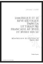 L'AMÉRIQUE ET LE RÊVE EXOTIQUE DANS LA LITTÉRATURE FRANÇAISE AU XVII ET AU XVIIIE SIÈCLE