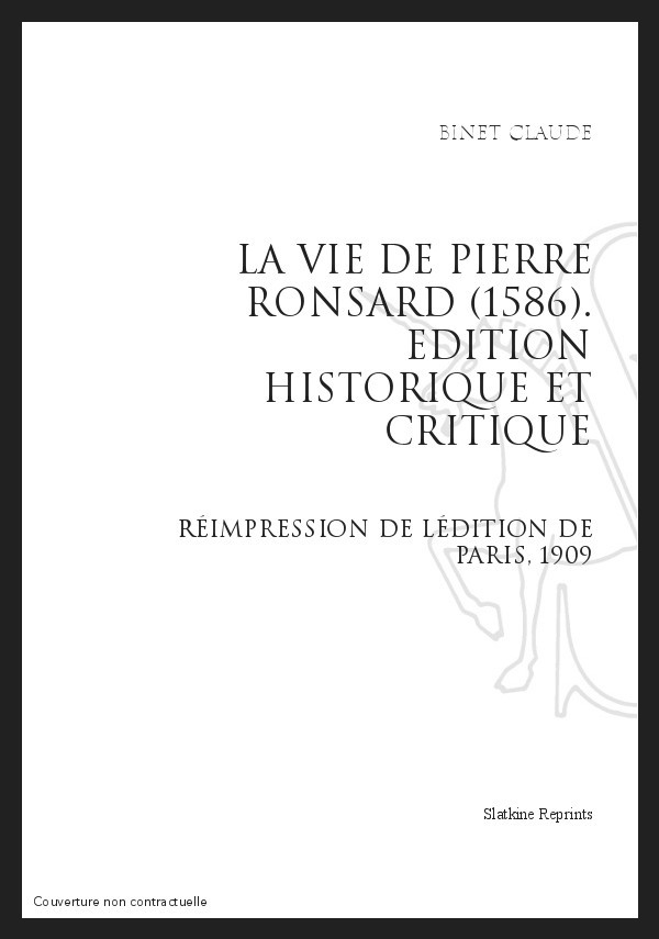 LA VIE DE PIERRE DE RONSARD (1586)