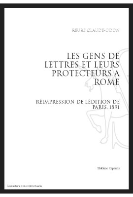 LES GENS DE LETTRES ET LEURS PROTECTEURS À ROME