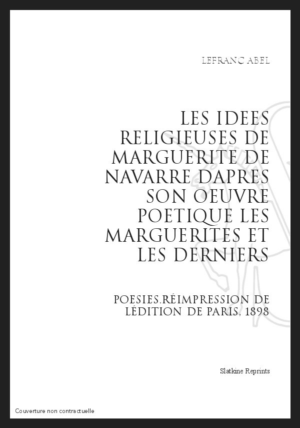 LES IDEES RELIGIEUSES DE MARGUERITE DE NAVARRE