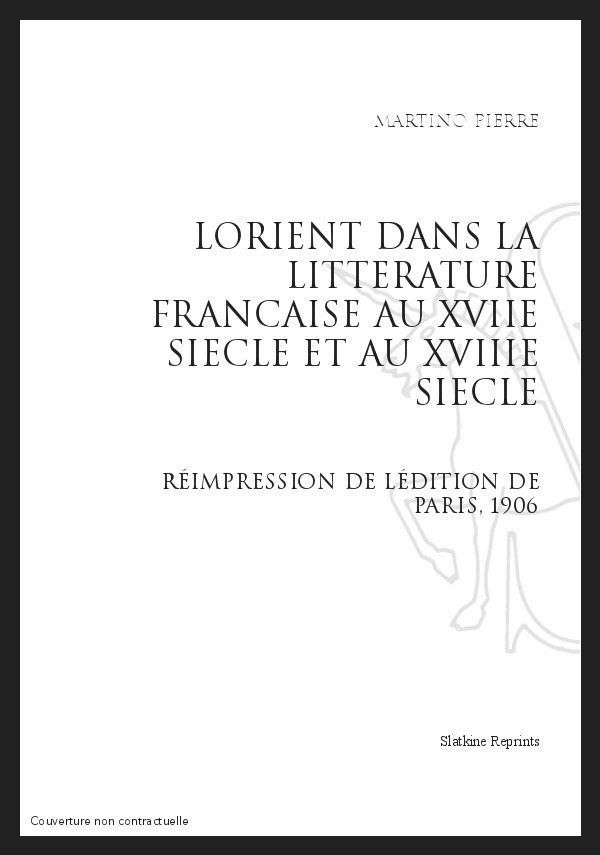 L'ORIENT DANS LA LITTERATURE FRANCAISE AU XVII ET AU XVIII SIECLE