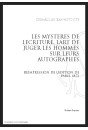 LES MYSTERES DE L'ECRITURE L'ART DE JUGER LES HOMMES SUR LEURS AUTOGRAPHES
