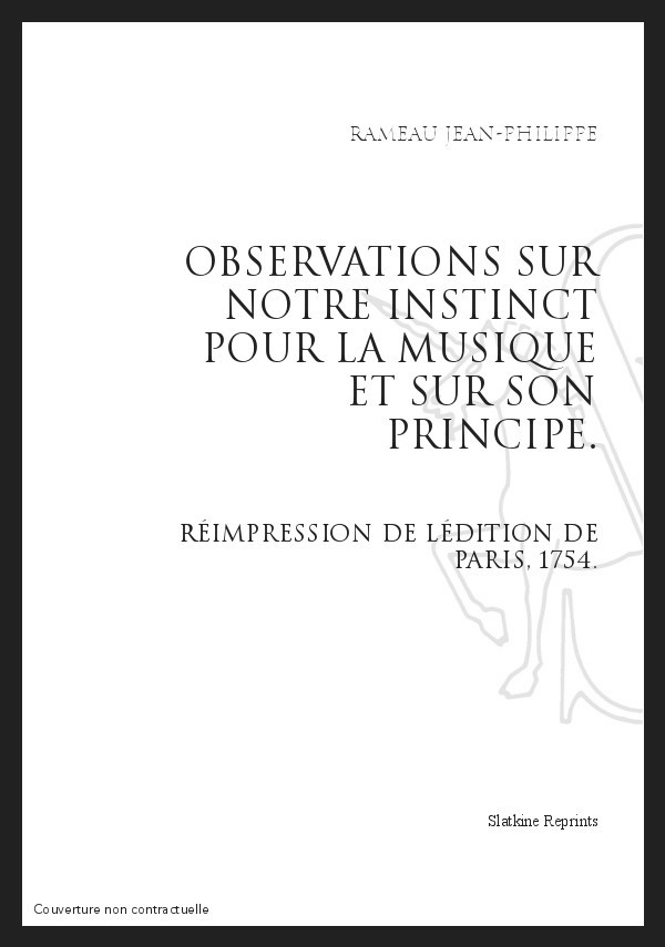 OBSERVATIONS SUR NOTRE INSTINCT POUR LA MUSIQUE ET SUR SON PRINCIPE
