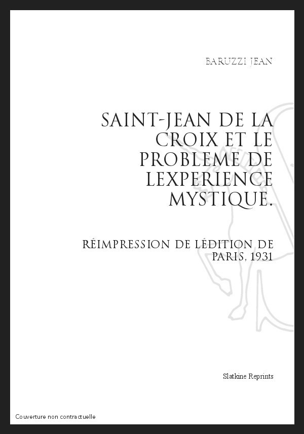 SAINT-JEAN DE LA CROIX ET LE PROBLEME DE L'EXPERIENCE MYSTIQUE