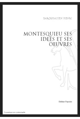 MONTESQUIEU. SES IDÉES ET SES OEUVRES D'APRÈS LES PAPIERS DE LA BRÈDE.
