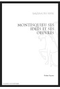 MONTESQUIEU. SES IDÉES ET SES OEUVRES D'APRÈS LES PAPIERS DE LA BRÈDE.