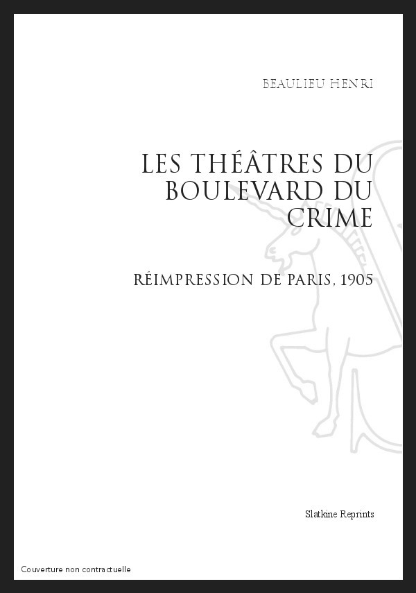 LES THEATRES DU BOULEVARD DU CRIME