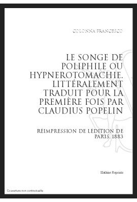 LE SONGE DE POLIPHILE OU HYPNEROTOMACHIE