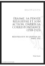 ÉRASME, SA PENSÉE RELIGIEUSE ET SON ACTION, D'APRÈS SA CORRESPONDANCE (1518-1521)