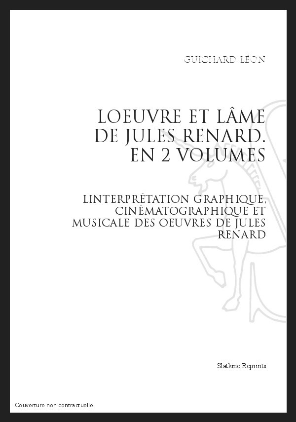 L'OEUVRE ET L'ÂME DE JULES RENARD